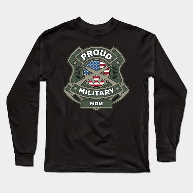 Proud Military Mom Long Sleeve T-Shirt by RadStar